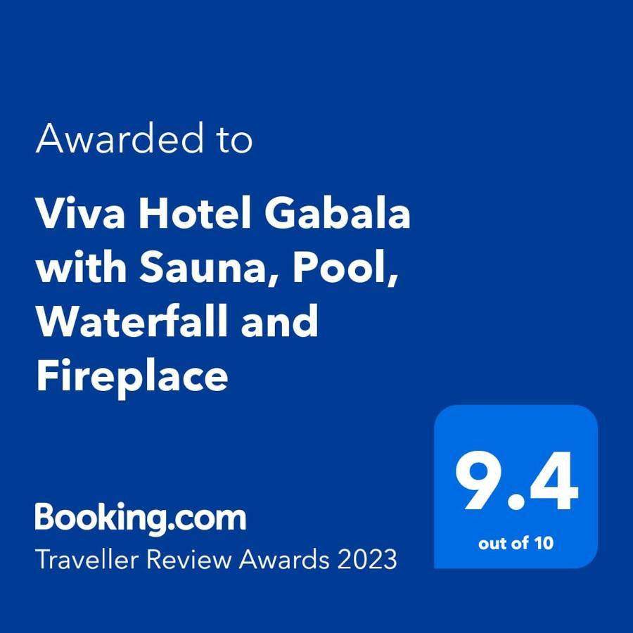 Viva Hotel Gabala With Sauna, Pool, Waterfall And Fireplace 외부 사진